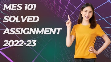 MES 101 SOLVED ASSIGNMENT 2022-23