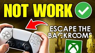 Fix PS4/PS5 Controller Not Working Playing Escape The Backrooms (Xbox PC App)