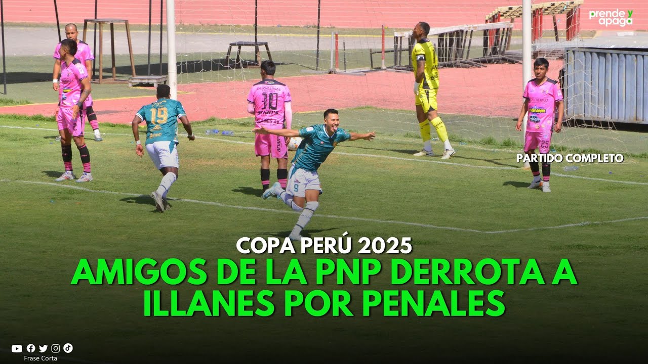 COPA PERÚ 2025: Amigos de la PNP VS Illanes KM 48 de Puno (PARTIDO ...
