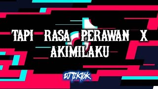 Dj TikTok Old !! Tapi Rasa Perawan X Akimilaku 2k18/21 - Sabah Fvnky