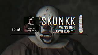 SkunkK - Wenn der Clown kommt [HardTekk]