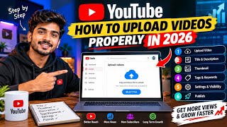 How to Upload Videos on YouTube Properly in 2026 | Complete YouTube Upload Guide