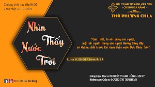 HTTL ĐÀ NẴNG - Chương Trình Thờ Phượng Chúa - 17/10/2021