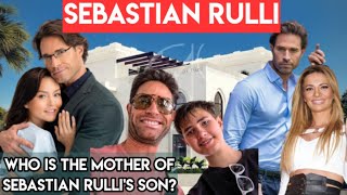 Who is Sebastian Rulli Married to? Who is the mother of Sebastian Rulli's Son? Bio, Age, Net Worth