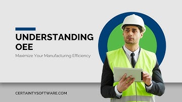 Maximize Your Manufacturing Efficiency: Understanding Overall Equipment Effectiveness (OEE)