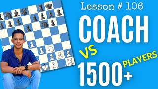 Chess Games as Coach Explains Every Move | Chess Lesson # 106