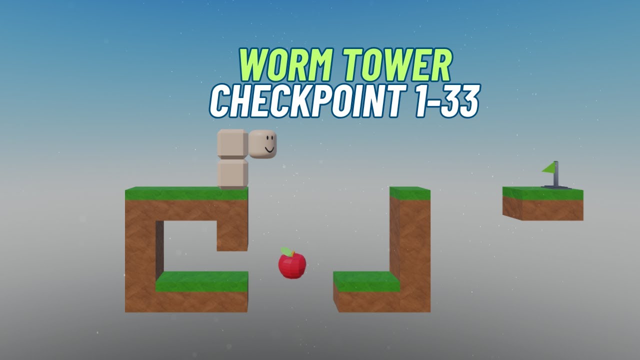 Worm Tower - Roblox - Checkpoint 1-33