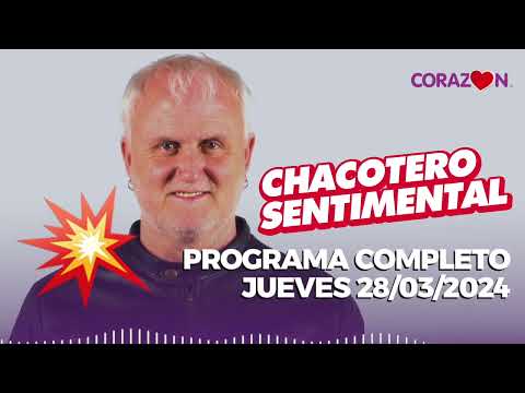 Chacotero Sentimental: Programa completo jueves 28/03/2024