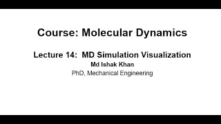 MD Simulation Lecture 14: Visualization