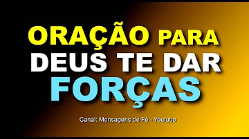 Como pedir força pra Deus?
