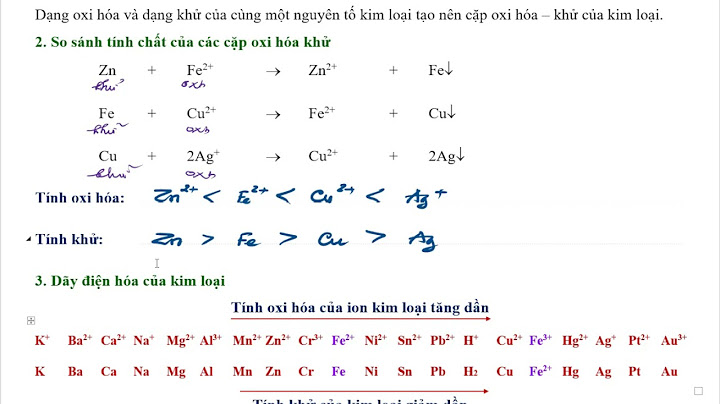 Dãy điện hóa của kim loại sắp xếp theo chiều năm 2024