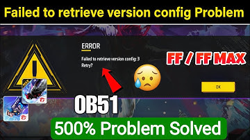 Free Fire Max Error Failed to retrieve version config problem | Failed to Retrieve Version Config FF