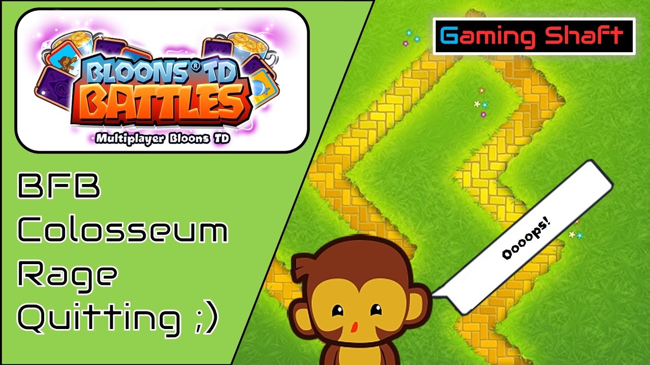 Bloons TD Battles - BFB Colosseum - Rage Quit xD - YouTube