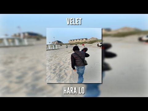 Velet - Hara Lo (Speed Up)