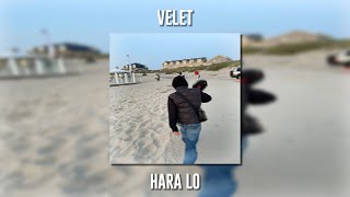 Velet - Hara Lo (Speed Up)