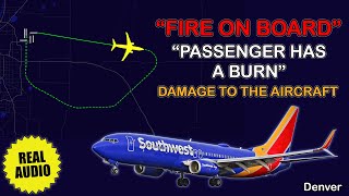 Fire on board. Passenger has a burn. Damage to aircraft. Southwest B738 returns to Denver. Real ATC