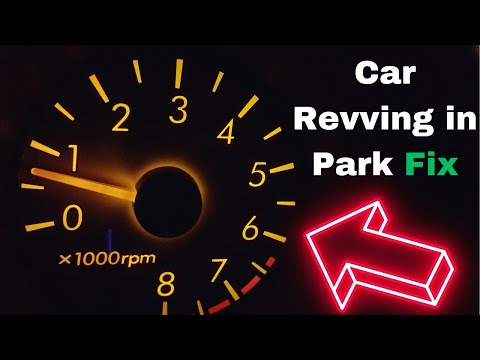 Car Revving in Park: 7 Common Causes & Fix