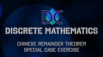 Discrete Math - Chinese Remainder Theorem Special Case Exercise