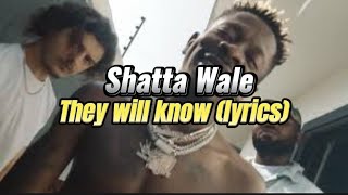 Shatta Wale  "They will know" (lyrics)