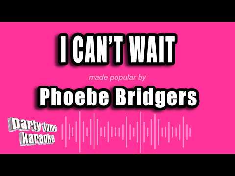 Phoebe Bridgers - I Can't Wait (Karaoke Version)