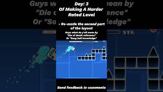 Day 3 Of Making A Harder Rated Level #gd #challenge