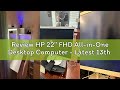 Review HP 22" FHD All-in-One Desktop Computer - Latest 13th Gen Intel Quad-Core - Office 365 for The