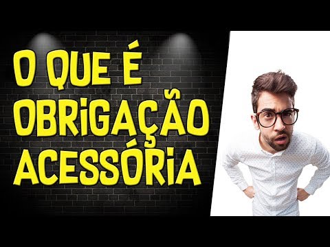 O QUE É OBRIGAÇÃO ACESSÓRIA DAS EMPRESAS