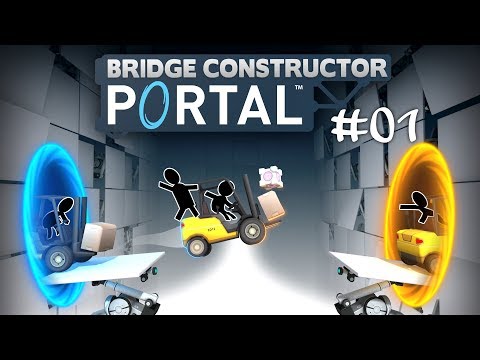 Bridge Constructor Portal #01 GlaDOS ist zurück! ☆ Let's Play Bridge Constructor Portal