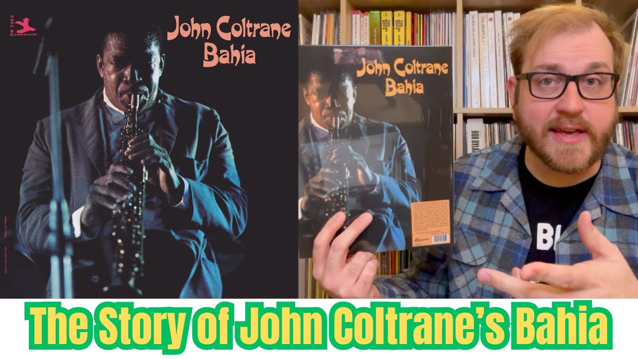 Album Review 515: John Coltrane - Bahia - YouTube