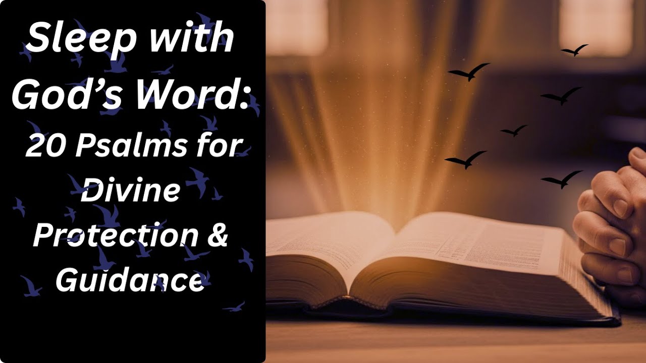 Sleep with God’s Word 20 Psalms for Divine Protection & Guidance
