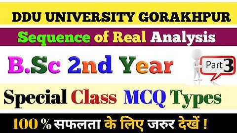 Sequence of the Real Analysis MCQ Types Questions B.Sc students Part 2 ddu University Gorakhpur