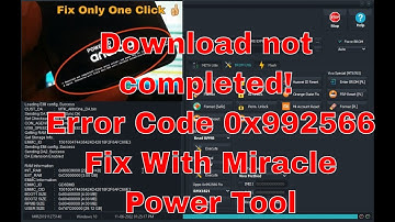 Realme 3i Download not completed! Error Code 0x992566 Fix With Miracle Power Tool