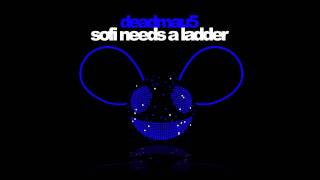 Video thumbnail of "deadmau5 - Sofi Needs A Ladder"