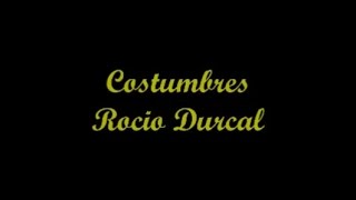 Costumbres - Rocio Durcal (Letra - Lyrics) chords