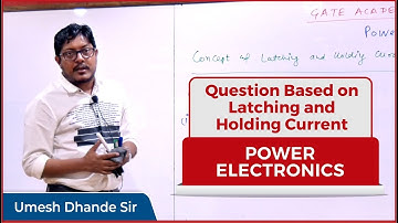 Question Based on Latching and Holding Current || Power Electronics