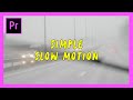 Smooth and Simple Slow Motion Effect Tutorial - Adobe Premiere Pro