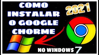 Como Baixar e Instalar o Google Chrome no Windows 7 (ATUALIZADO 2021)