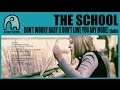 THE SCHOOL - Don't Worry Baby (I Don't Love You Any More) [Audio]