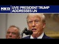 WATCH LIVE: President Trump set to address UN General Assembly