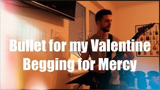 Bullet For My Valentine  Begging For Mercy guitar Cover