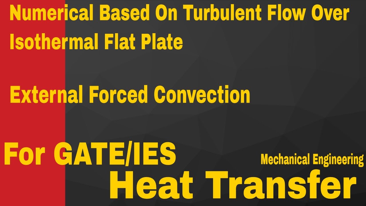 Numerical Based On Turbulent Flow Over Isothermal Flat Plate || Heat ...