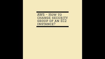 AWS - How to change security group in EC2 instance?