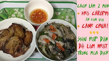 Cách Làm KHÔ CÁ RÔ PHI Dùm Kèm CANH CHUA Ngon Nhức Nách / Ẩm Thực Sóc Trăng
