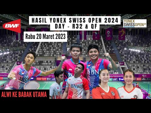 HASIL YONEX SWISS OPEN 2024 Hari Ini ~ Day 1 Qualification &amp; R32 ~ Alwi Farhan Ke Babak Utama