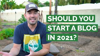 Should You Start a Blog in 2021?