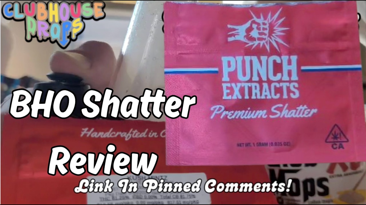 Обзор BHO Shatter от Punch Extracts (ClubHouse Drops) - Kush Mintz, NYC Vapor - CHD
