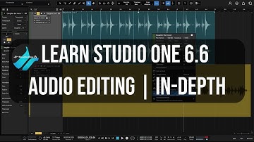 Learn Studio One 6.6 | Audio Editing | In-Depth