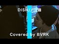 【フル歌詞付き】 DISH// - 猫(by BVRK with 猫's)【歌ってみた】