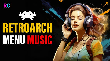 How to add Menu MUSIC in RETROARCH