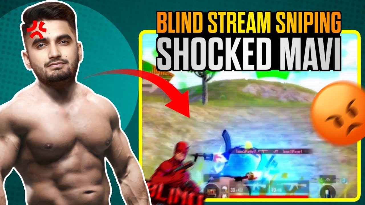 Mavi Shocked by Team Blind's Stream Sniping😳 Mavi Got Angry😡 - YouTube